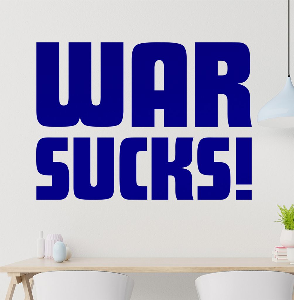 War sucks! Wandtattoo in 6 Größen - Wandaufkleber Wall Sticker - Dekoration, Küche, Wohnzimmer, Schlafzimmer, Badezimmer