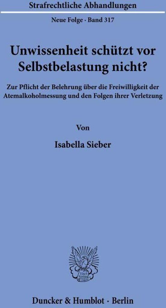 Unwissenheit schützt vor Selbstbelastung nicht?