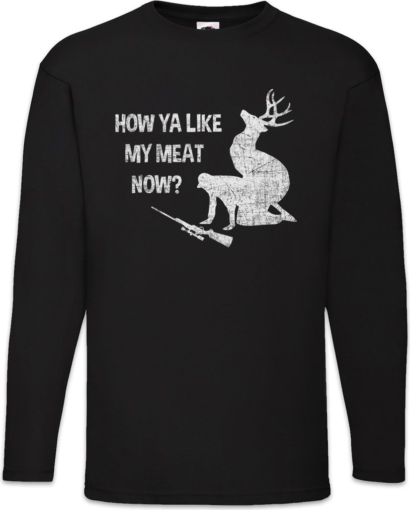 Urban Backwoods How Ya Like My Meat Now, Langarm T-Shirt, Farbe: Schwarz, Größe: S