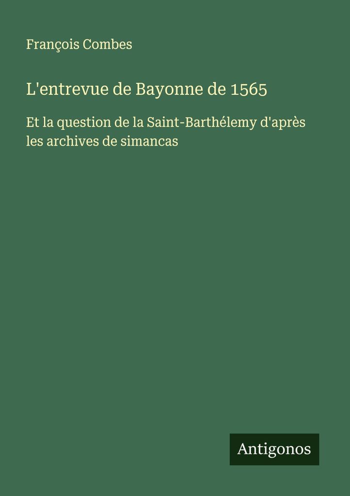Das Bayonne-Interview von 1565