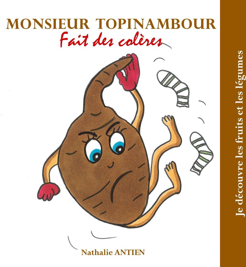 Monsieur Topinambour fait des colères