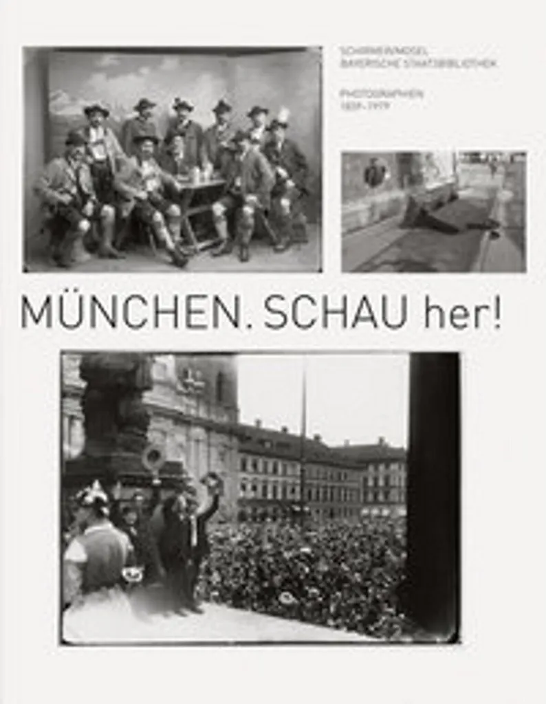 München. Schau her Livre Photos Historiques Munich Cornelia Jahn BSB