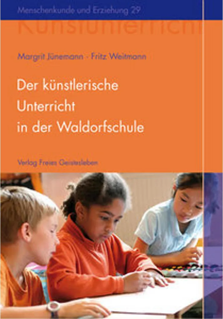 Der künstlerische Unterricht in der Waldorfschule - Livre Pédagogie