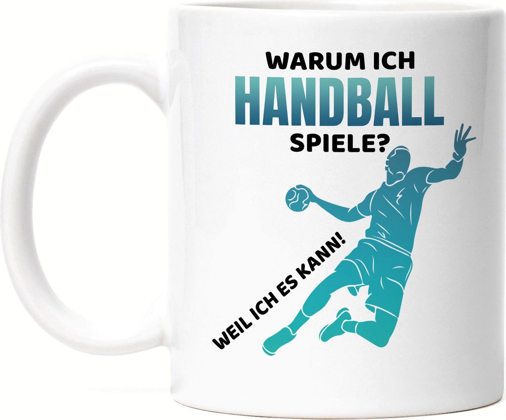 Warum ich Handball spiele Tasse Weiß Handballer Handballspieler Handballverein Mannschaft