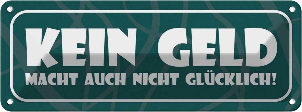 vianmo Blechschild 10x27 cm Kein Geld macht nicht glücklich Spruch Zitat