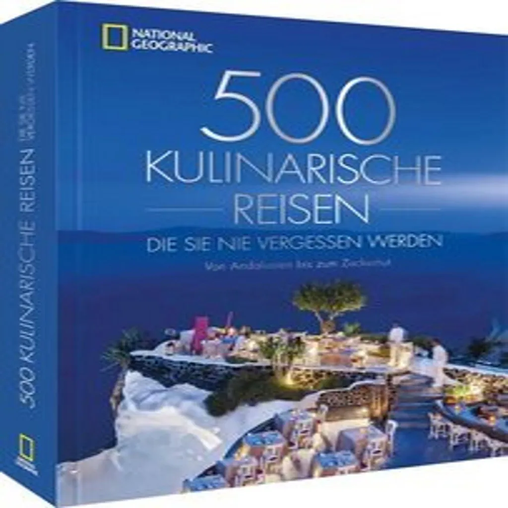 500 voyages culinaires que vous n'oublierez jamais : le guide du goût
