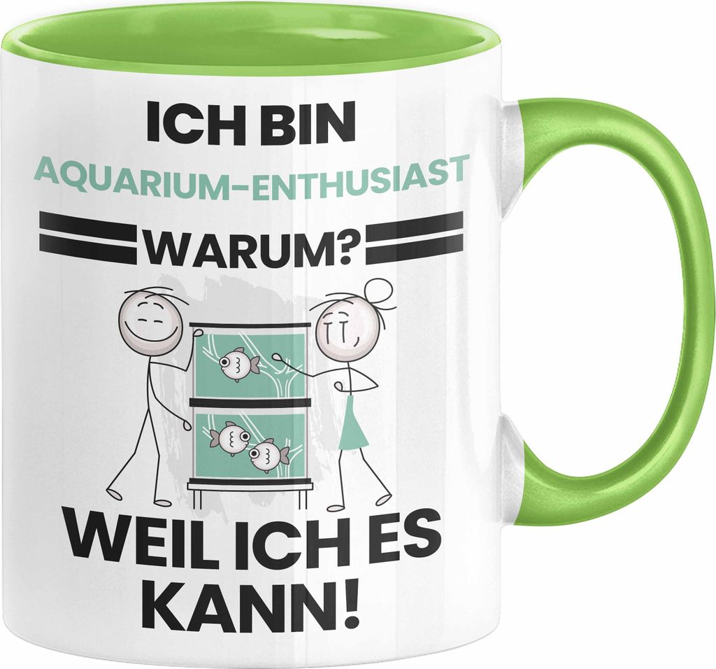 Aquarium-Enthusiast Geschenk Tasse Lustiger Spruch Ich Bin Aquarium-Enthusiast Warum Weil Ich Es Kann Geschenkidee Bester Aquarium-Enthusiast Gebur...