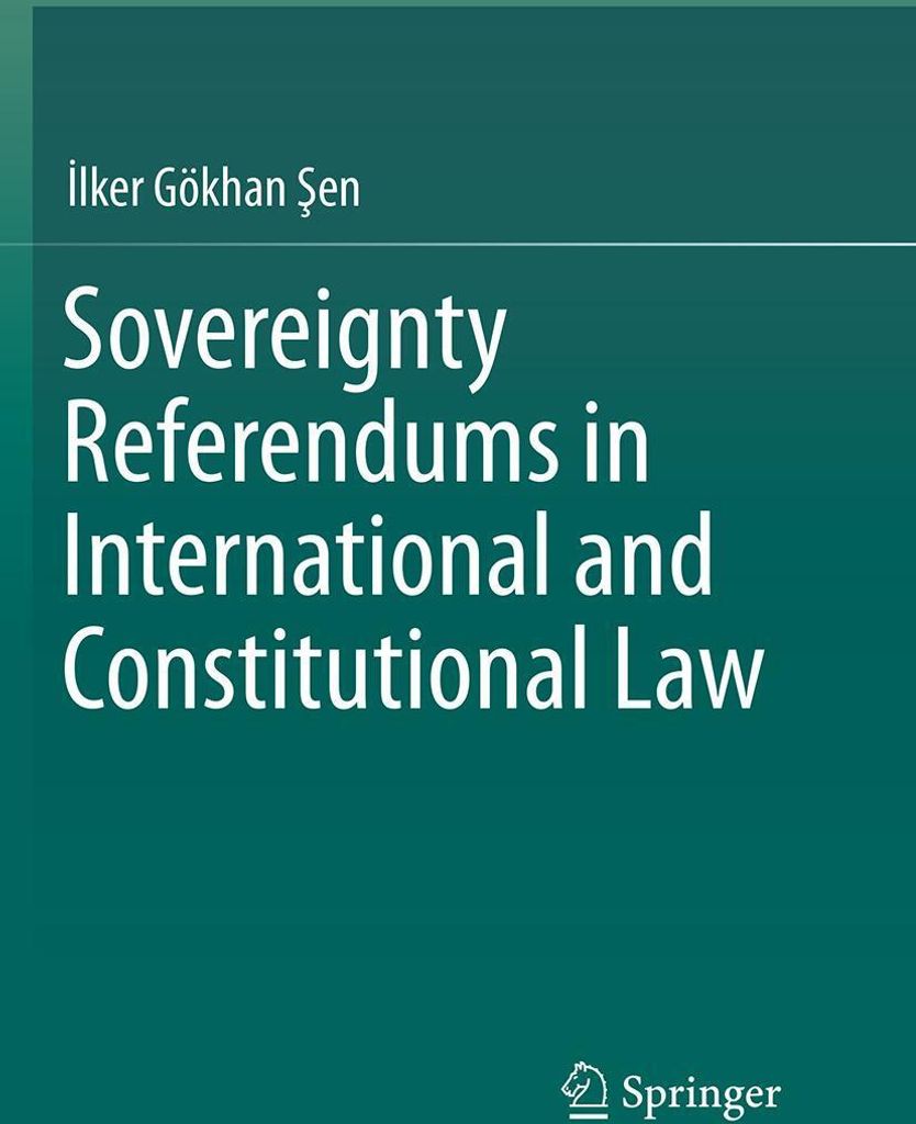 Sovereignty Referendums in International and Constitutional Law