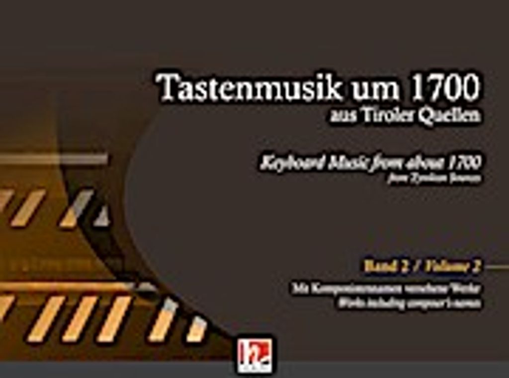 Tastenmusik um 1700 aus Tiroler Quellen. Bd.2