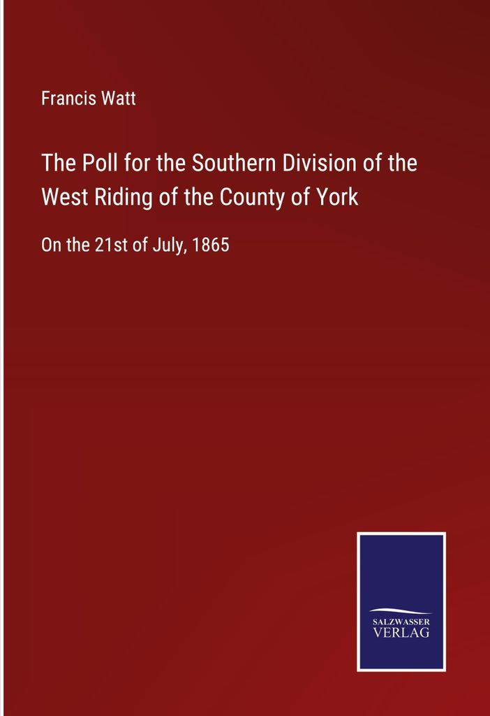 The Poll for the Southern Division of the West Riding of the County of York