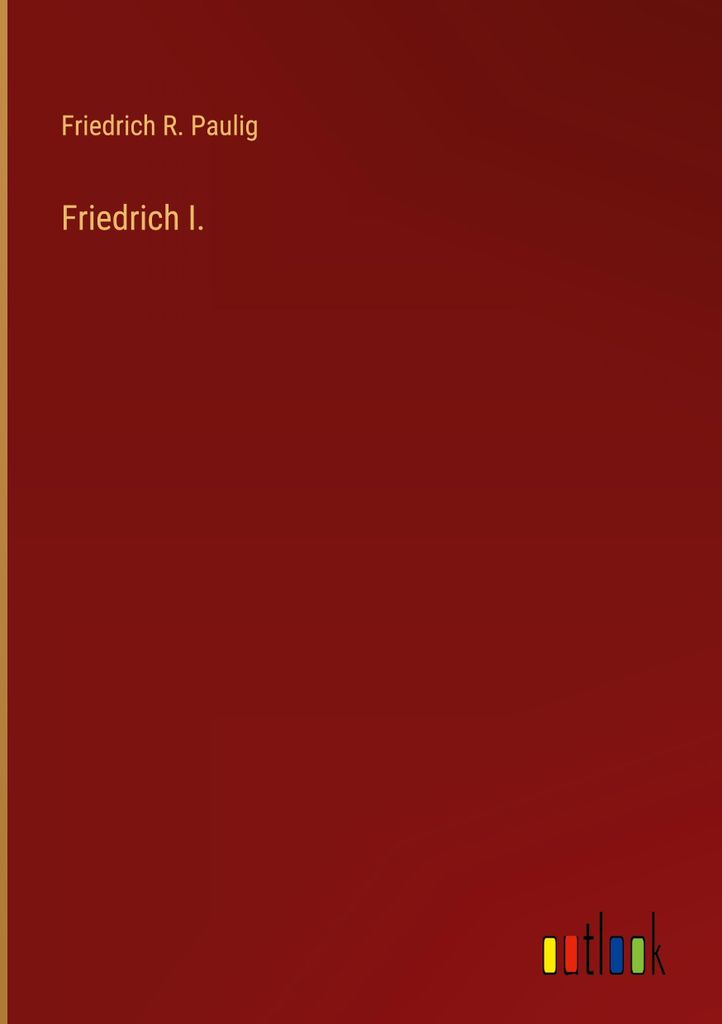 Friedrich I.