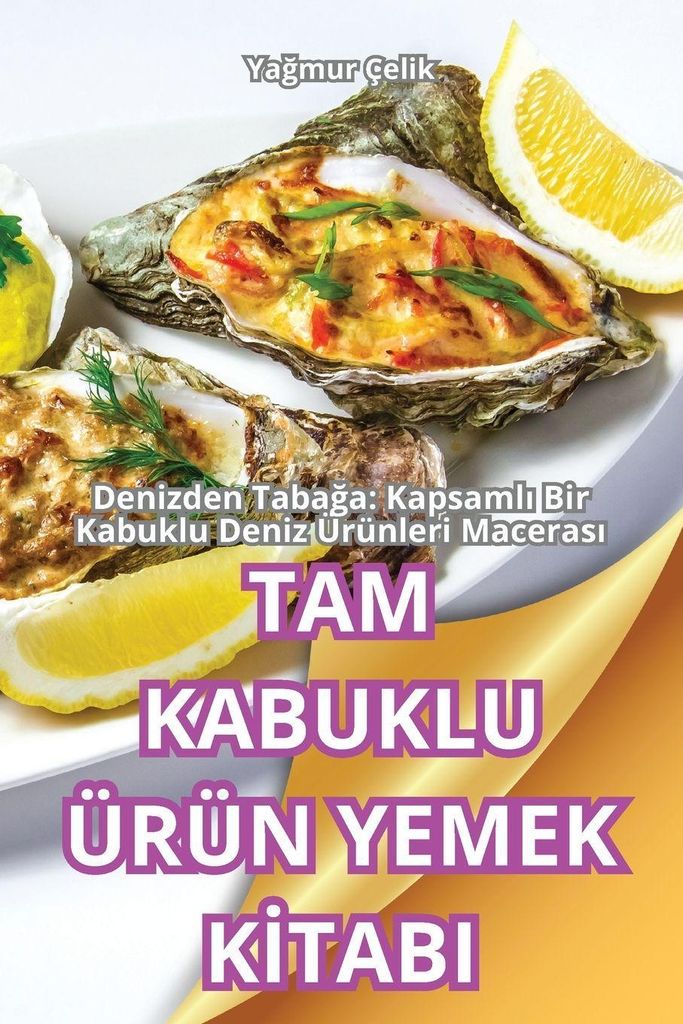 Tam Kabuklu Ürün Yemek K¿Tabi