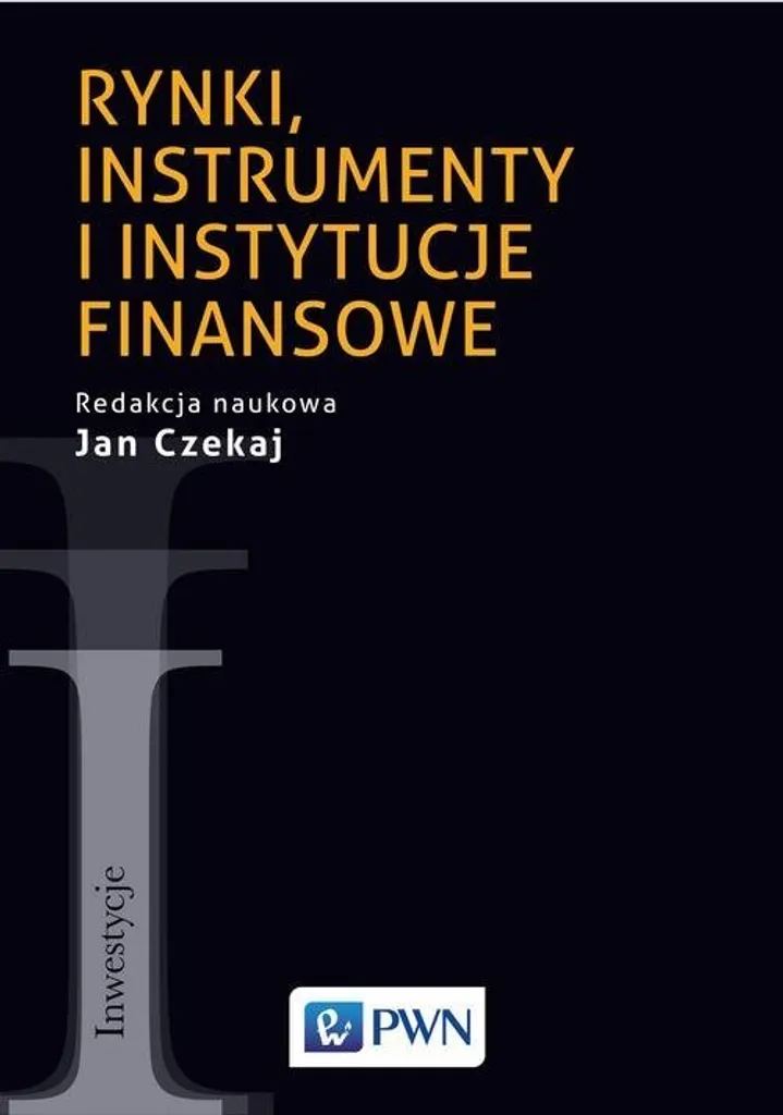 Rynki, instrumenty i instytucje finansowe - Guide complet des marchés