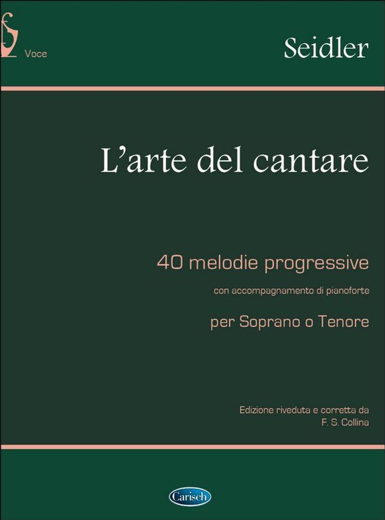 L'arte del cantare 40 melodie progres-sive con accompagnamento di pianoforte
