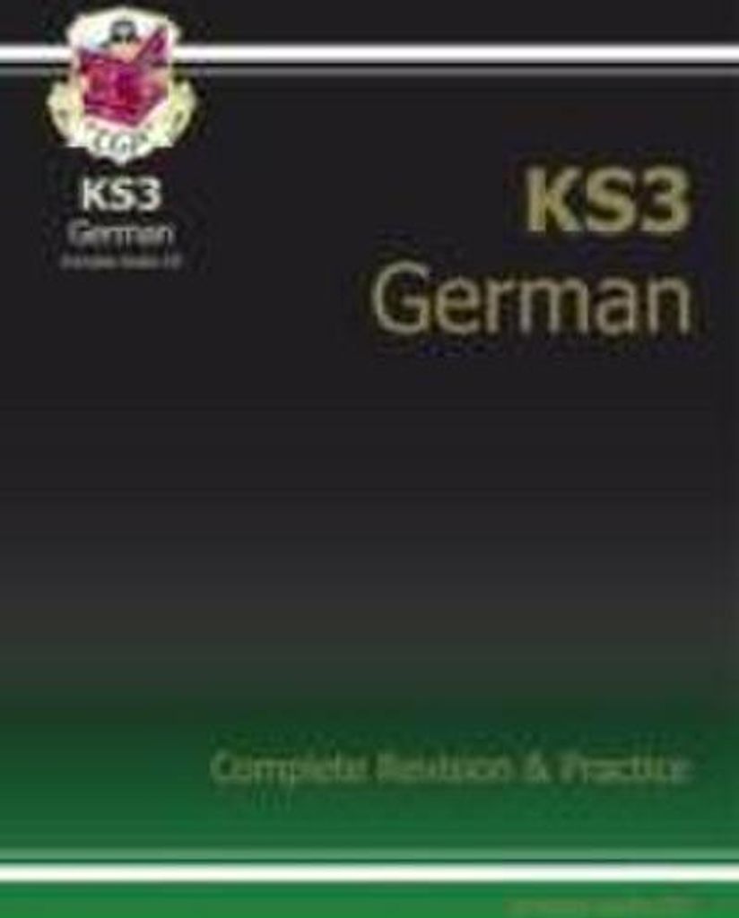 KS3 German Complete Revision & Practice (with Free Online Edition & Audio)