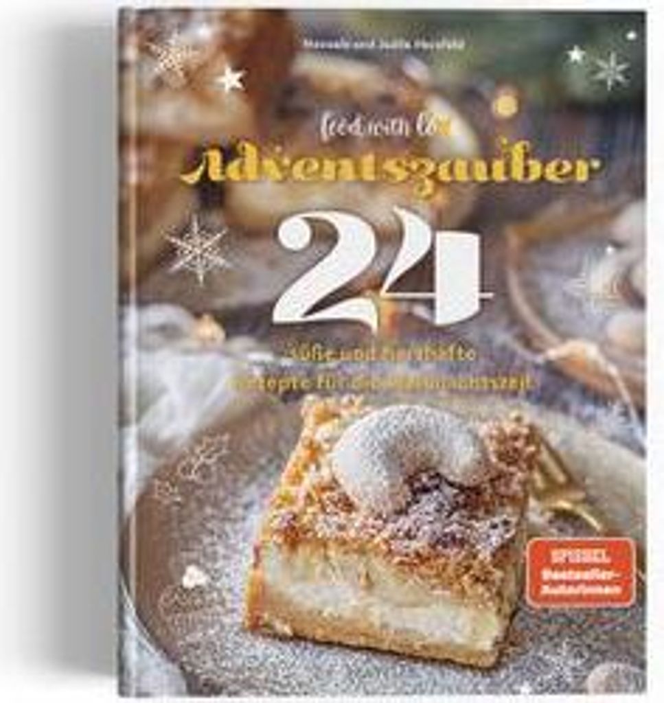 Adventszauber Rezeptbuch: 24 unwiderstehliche Rezepte für die Adventszeit