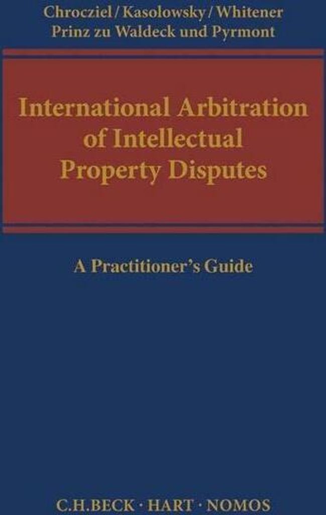 Internationale Schiedsgerichtsbarkeit bei Streitigkeiten über geistiges Eigentum