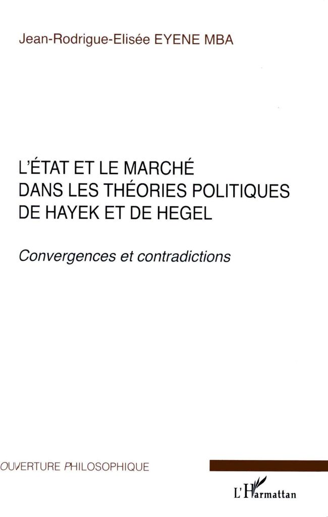 L'Etat et le marché dans les théories politiques de Hayek et de Hegel