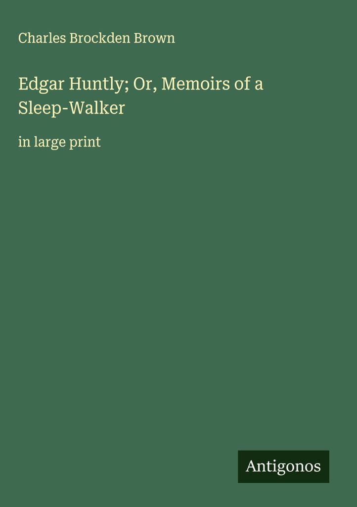 Edgar Huntly oder: Memoiren eines Schlafwandlers