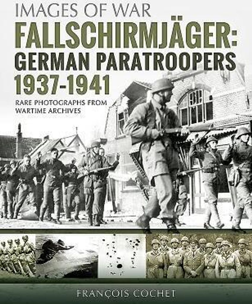 Fallschirmjager: German Paratroopers - 1937-1941