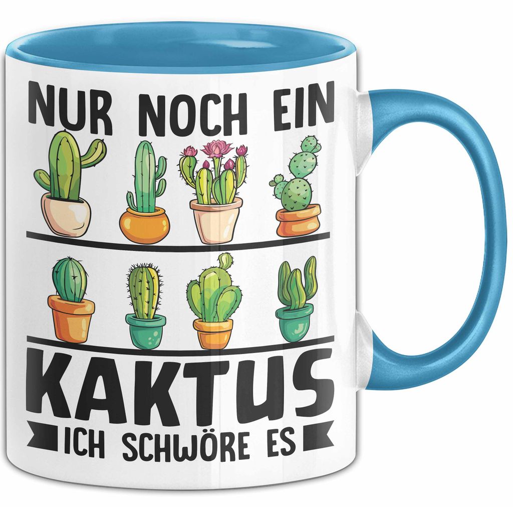 Kaktus-Sammler Tasse Geschenk Nur Noch Ein Kaktus Ich Schwöre Es (Blau)