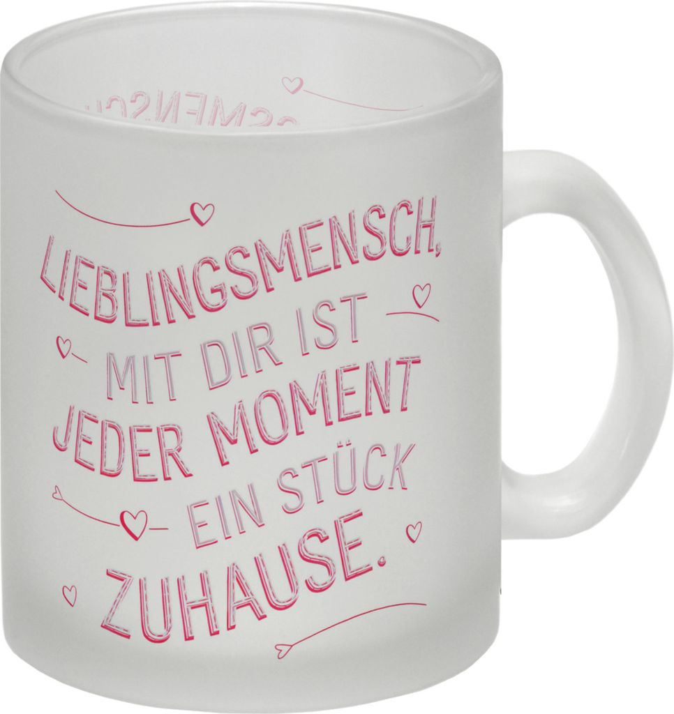 Lieblingsmensch Glas Tasse - Jeder Moment Zuhause