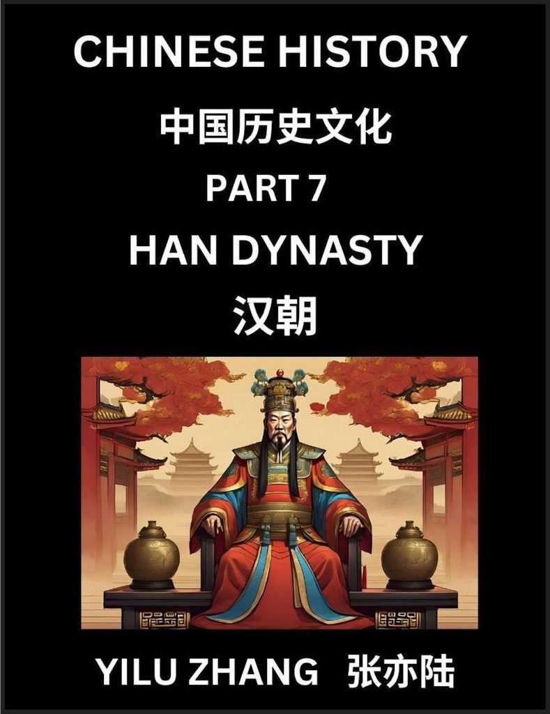 Chinese History (Part 7) - Han Dynasty, Guide to Self-Learn, Easy Lessons for Beginner Students of Mandarin Language, Ancient Culture, Learn Readin...