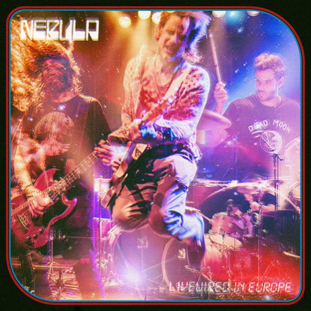 Nebula - Livewired In Europe (LP)