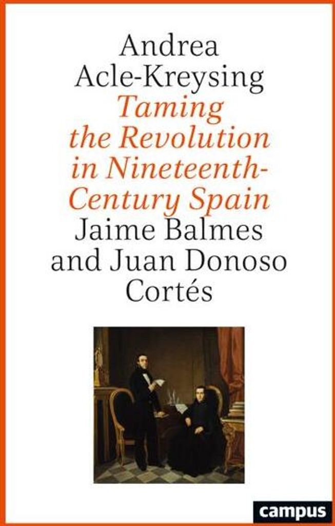 Taming the Revolution in Nineteenth-Century Spain