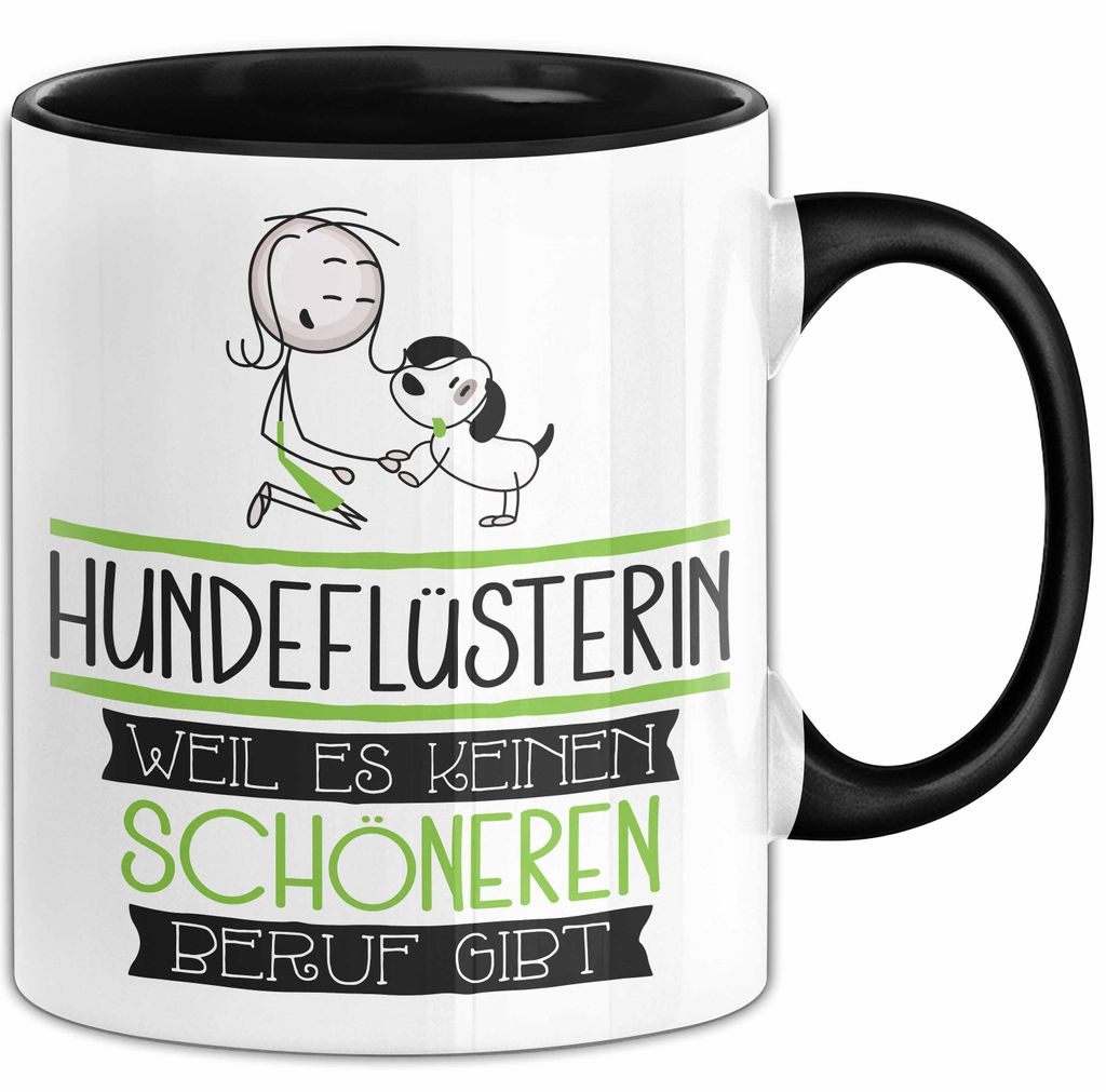 Hundeflüsterin Weil Es Keinen Schöneren Beruf Gibt Tasse Geschenk für Eine Hundeflüsterin Lustig (Schwarz)