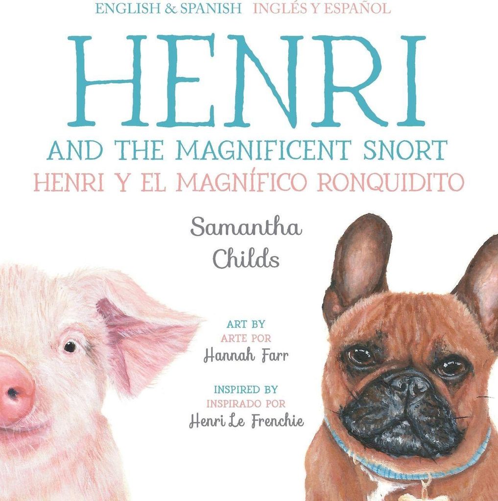 Henri and the Magnificent Snort / Henri y el magnífico ronquidito