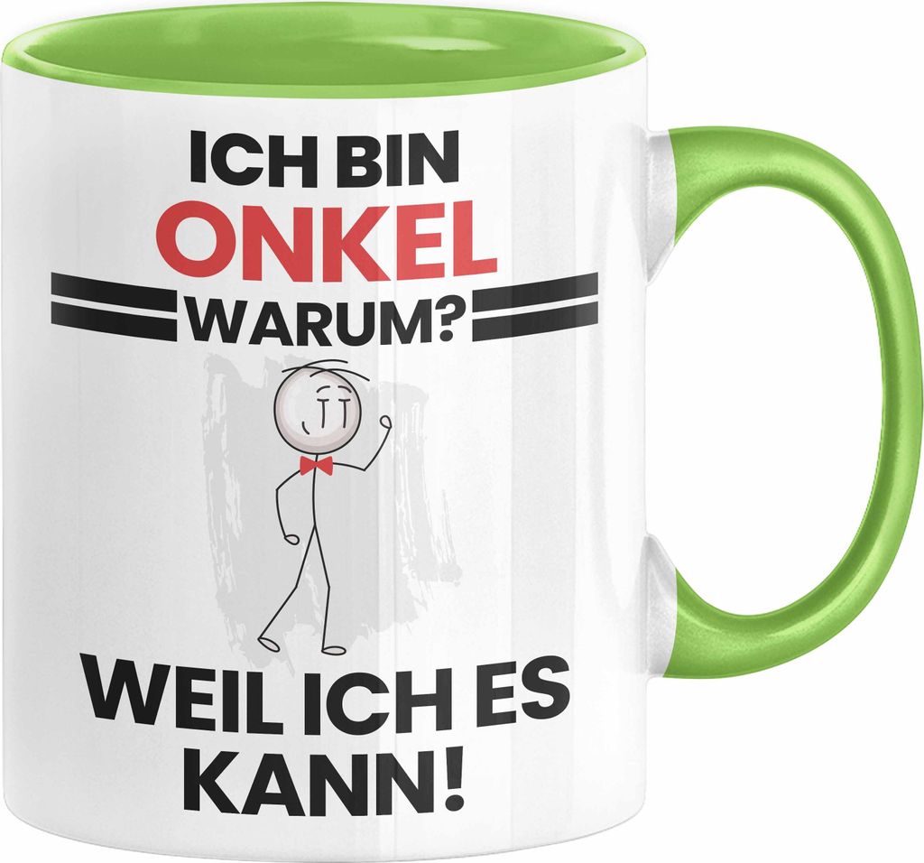 Onkel Geschenk Tasse Lustiger Spruch Ich Bin Onkel Warum Weil Ich Es Kann Geschenkidee Bester Onkel Geburtstag Kaffee-Becher (Grün)
