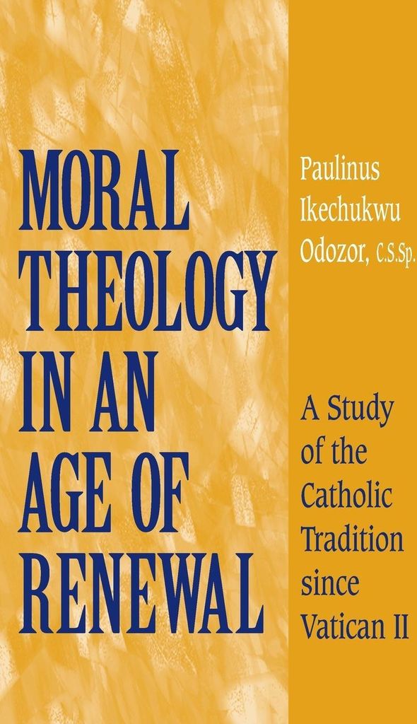 Moral Theology in an Age of Renewal