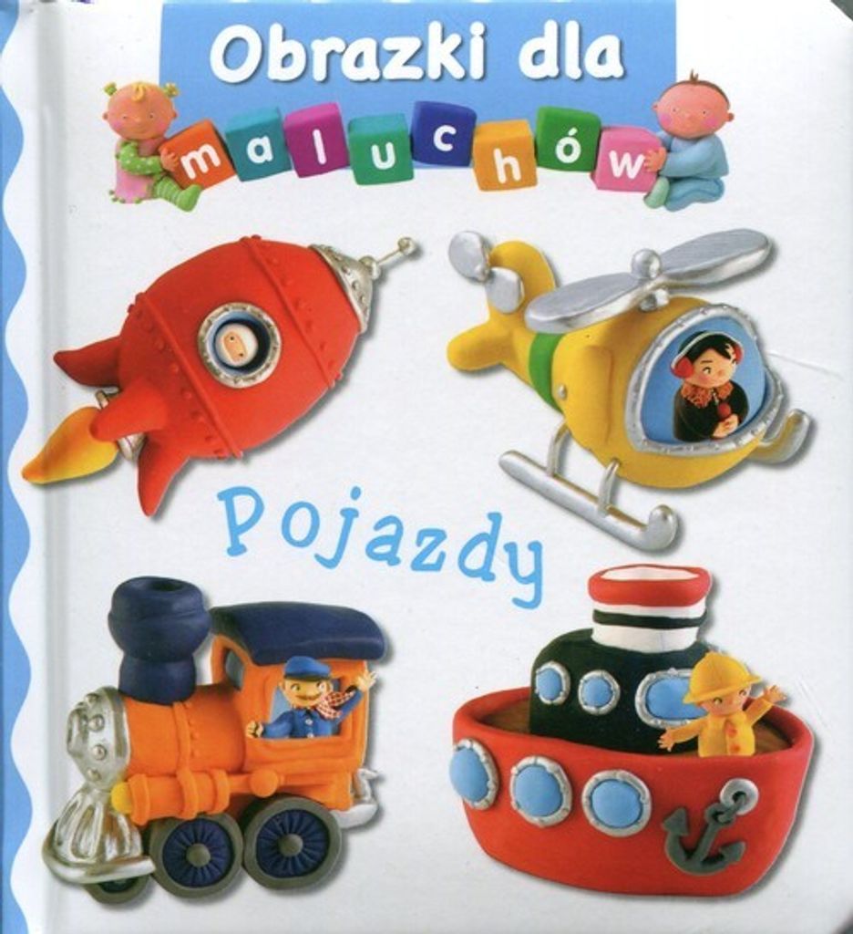 Pojazdy Obrazki dla maluchów - Emilie Beaumont, Nathalie Belineau (Für Kinder und Kleinkinder auf Polnisch)