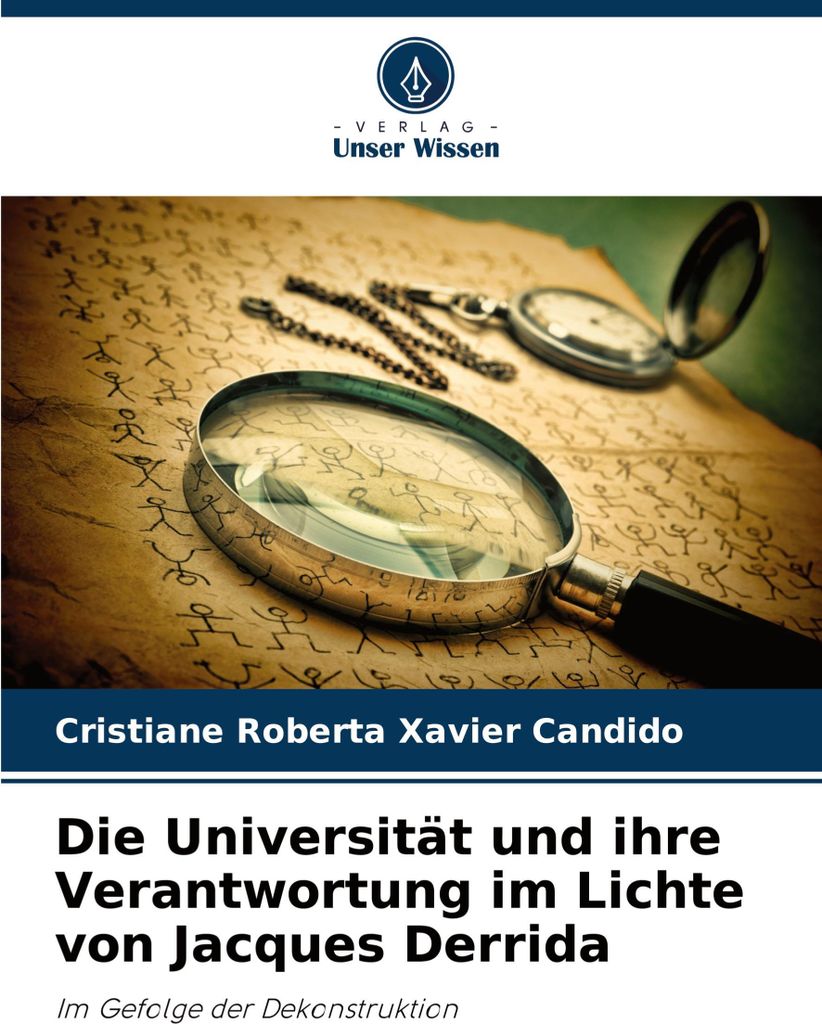 Die Universität und ihre Verantwortung im Lichte von Jacques Derrida