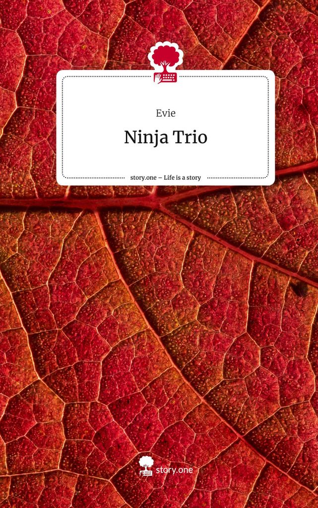 Ninja Trio. Life is a Story - story.one