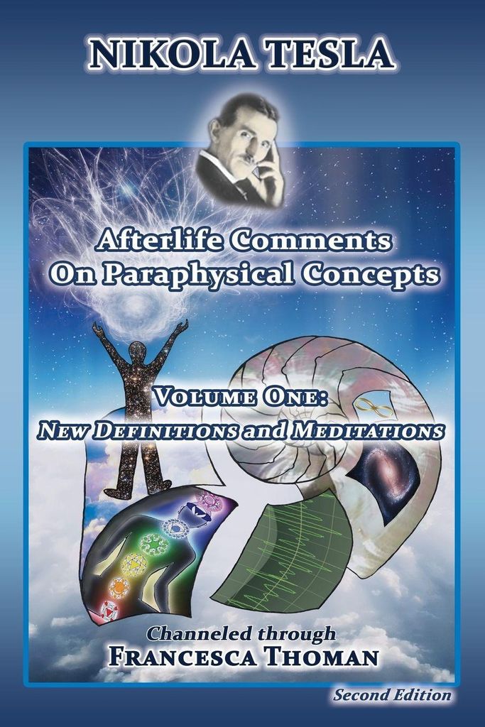 Nikola Tesla: Afterlife Comments on Paraphysica. Thoman, Francesca.=