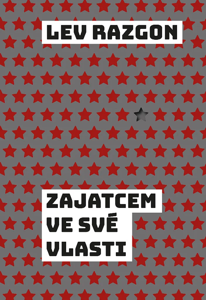 Zajatcem ve své vlasti Lev Razgon : Comprendre le Système du Goulag