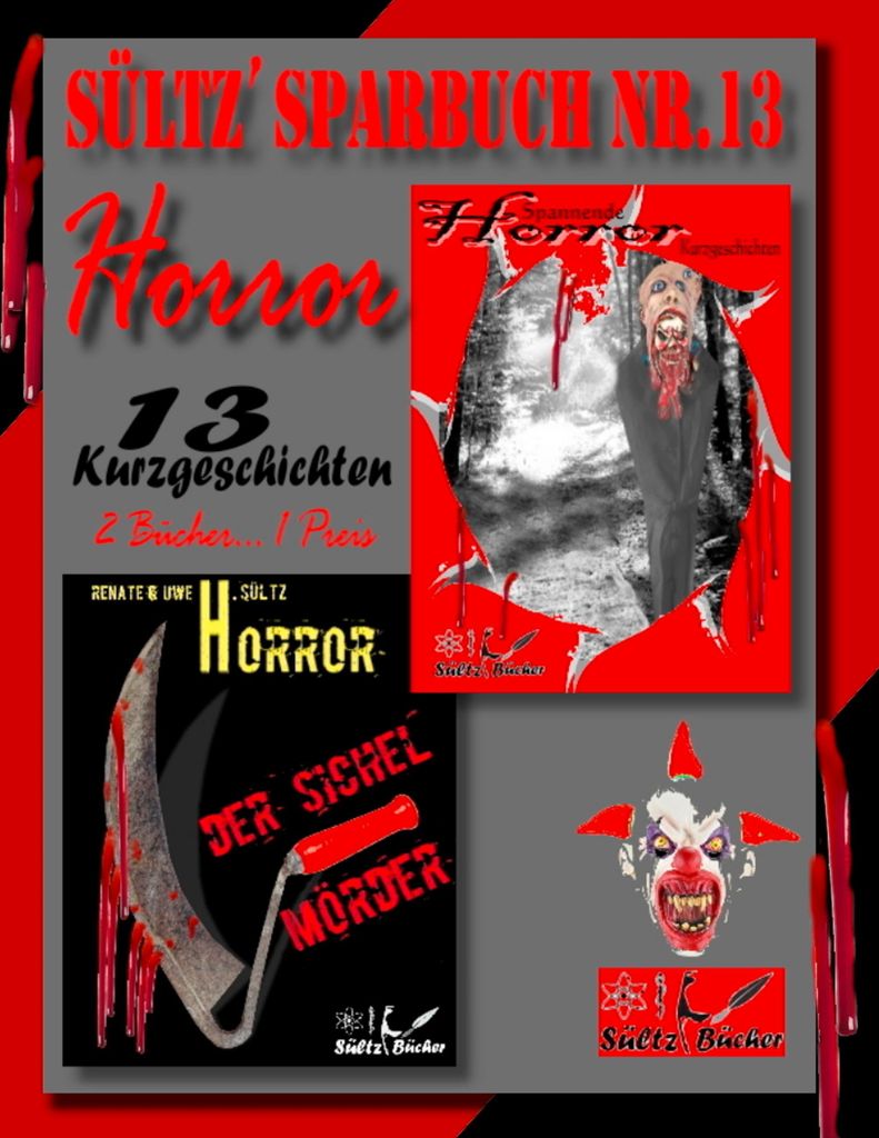 Sültz' Sparbuch Nr.13 - Horror - 13 Horror Kurzgeschichten, inkl. Der Sichelmörder - The Sickle Killer