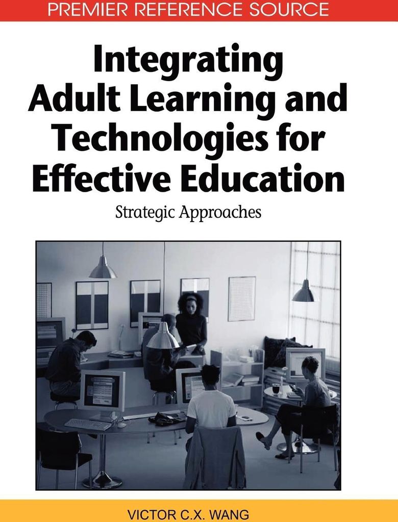 Integrating Adult Learning and Technologies for Effective Education