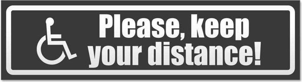 Please Keep Your Distance invertiert - Hinweis Aufkleber Sticker für Auto, Kfz, Fahrrad, PKW, LKWDunkelgrau - 30 x 8 cmPlease Keep Your Distance i...