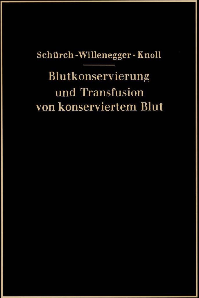 Blutkonservierung und Transfusion von konserviertem Blut