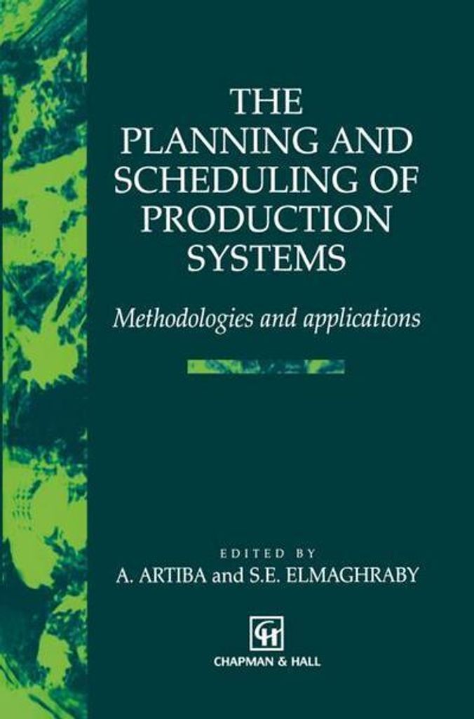 Die Planung und Terminierung von Produktionssystemen
