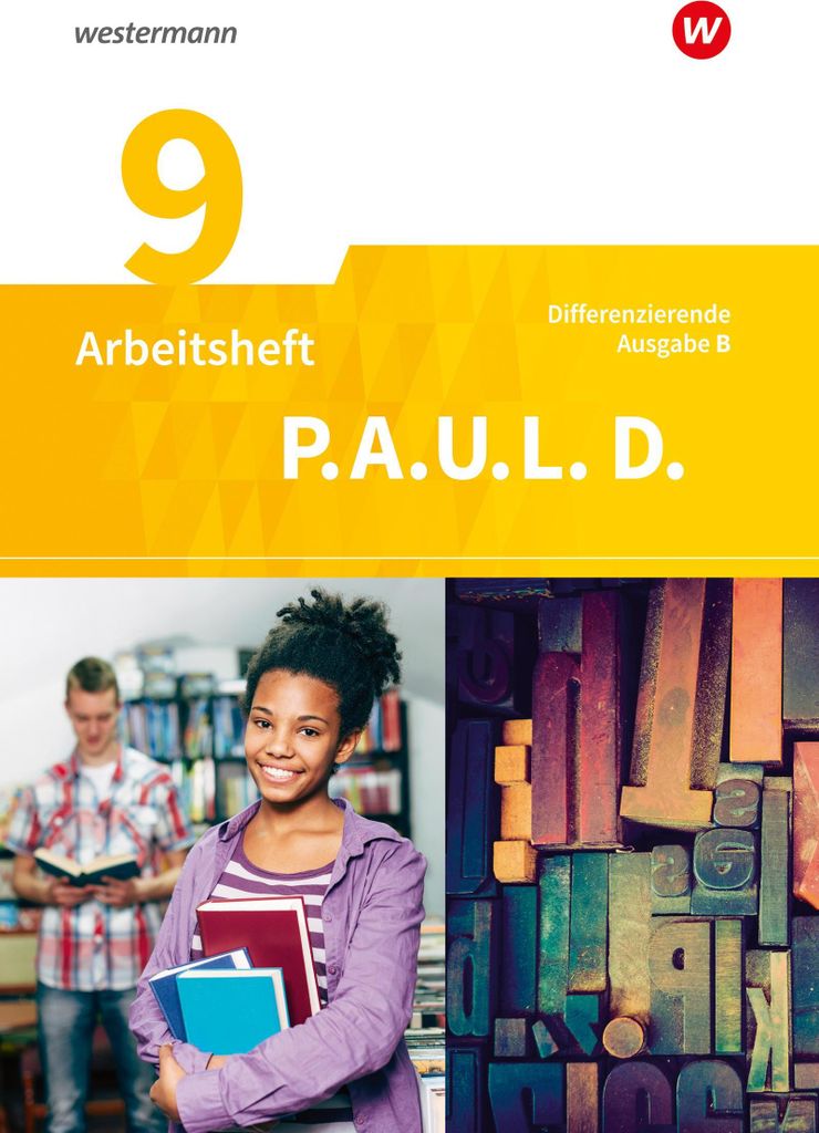 P.A.U.L. D. - Persönliches Arbeits- und Lesebuch Deutsch - Differenzierende Ausgabe für Realschulen und Gemeinschaftsschulen in Baden-Württemberg