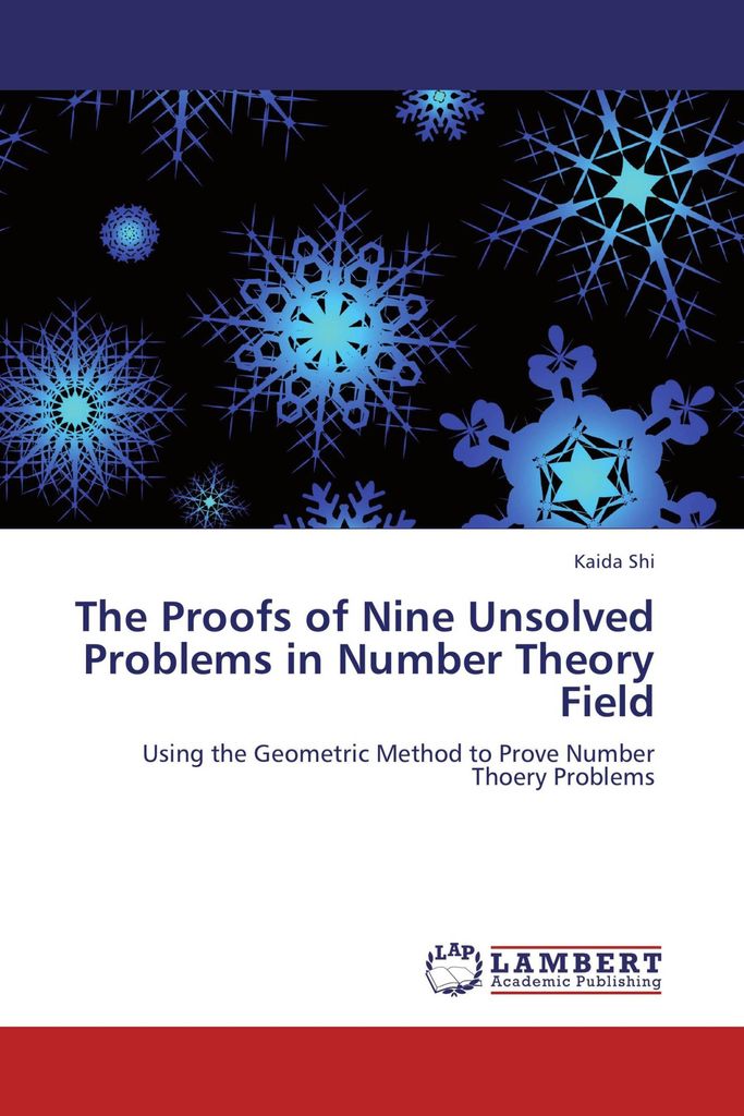 The Proofs of Nine Unsolved Problems in Number Theory Field