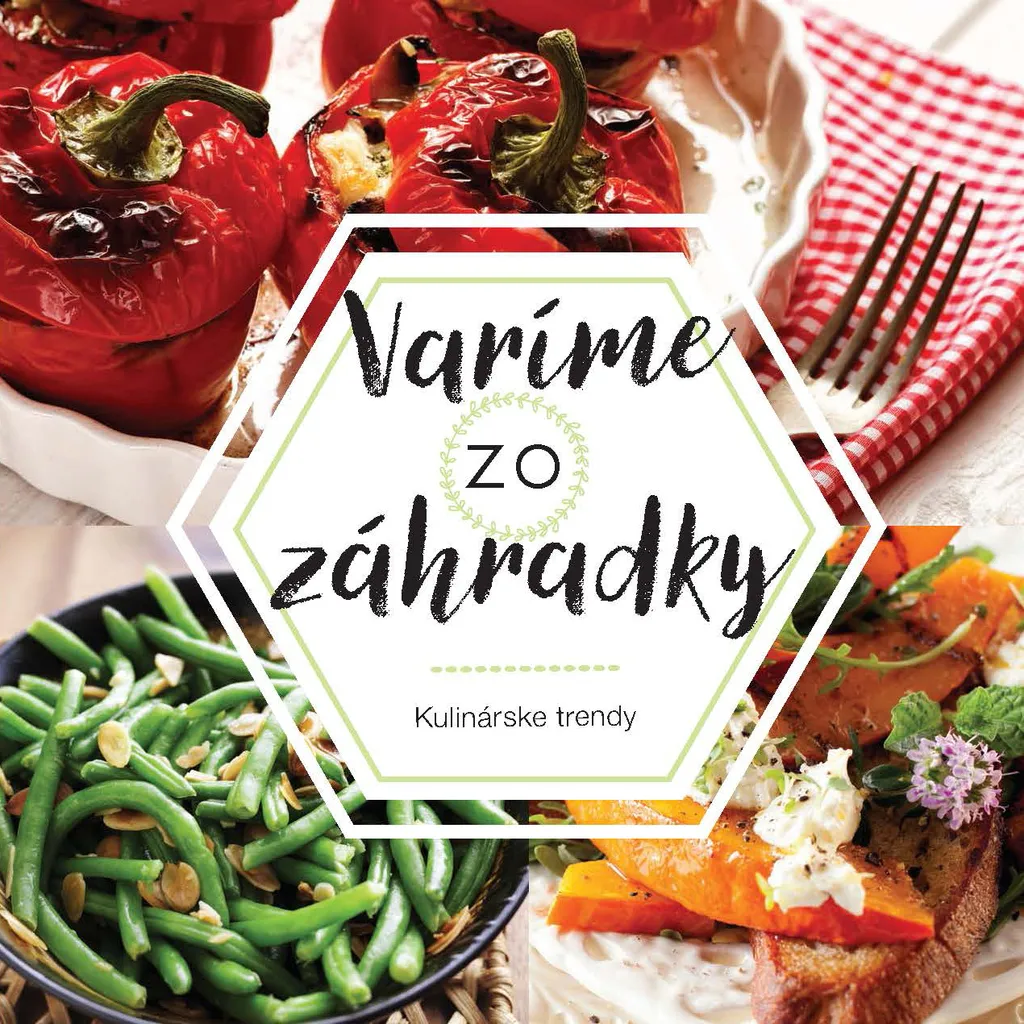Livre Varíme zo záhradky Recettes Naturelles et Astuces de Récoltes