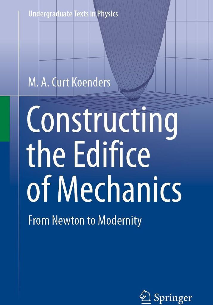 Constructing the Edifice of Mechanics