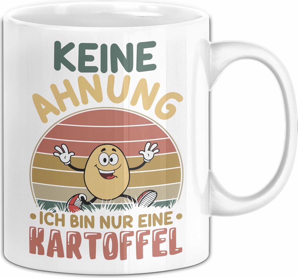 Kartoffel-Liebhaber Tasse Pommes Geschenk Keine Ahnung Ich Bin Nur Eine Kartoffel (Weiß)