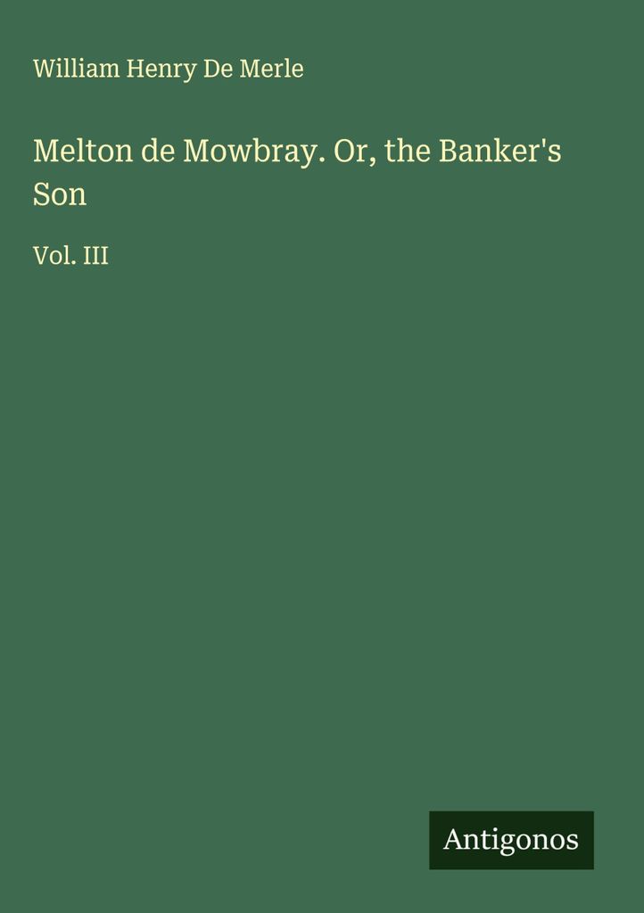 Melton de Mowbray. Oder: Der Sohn des Bankiers
