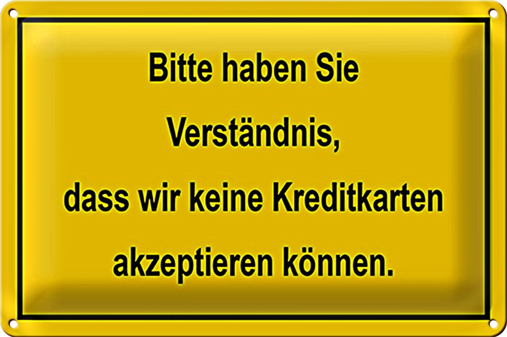 Blechschild keine Kreditkarten 30x20cm Bitte um Verständnis